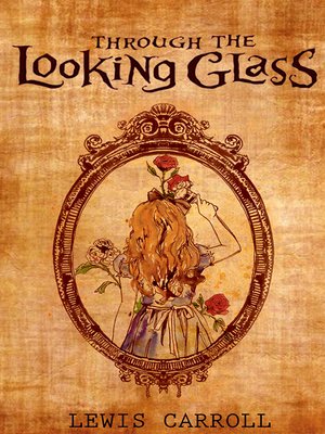 cover image of Through The Looking Glass